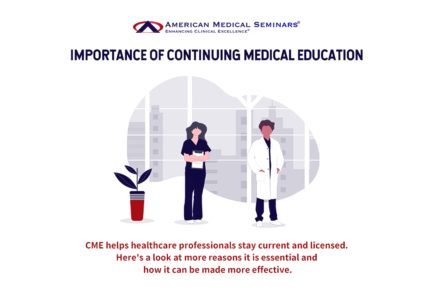 Importance Of Continuing Medical Education American Medical Seminars